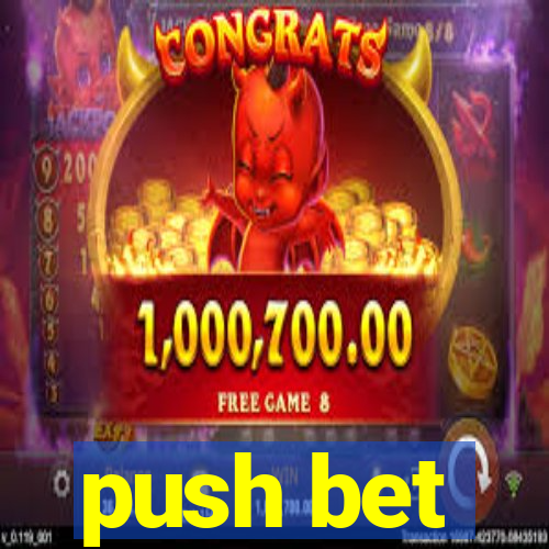 push bet